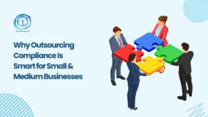 Smart Reasons to Outsource Compliance for Small & Medium Businesses