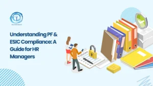 PF & ESIC Compliance Guide for HR Managers