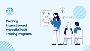 Interactive & Impactful PoSH Training Programs That Work