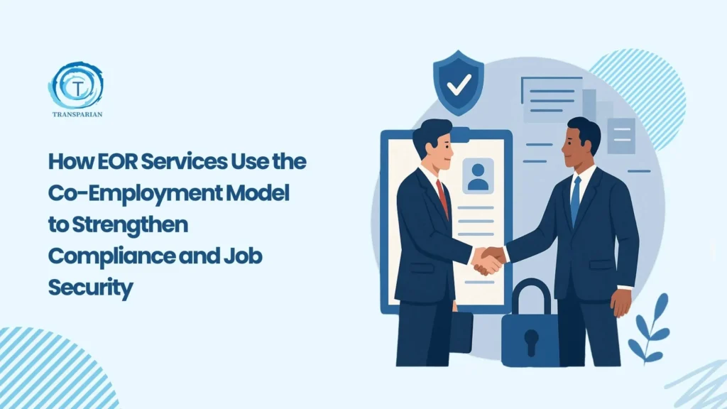 How Co-Employment with EOR Ensures Secure Global Hiring