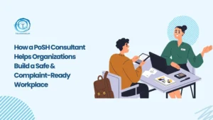 How PoSH Consultants Build Safe, Compliant Workplaces