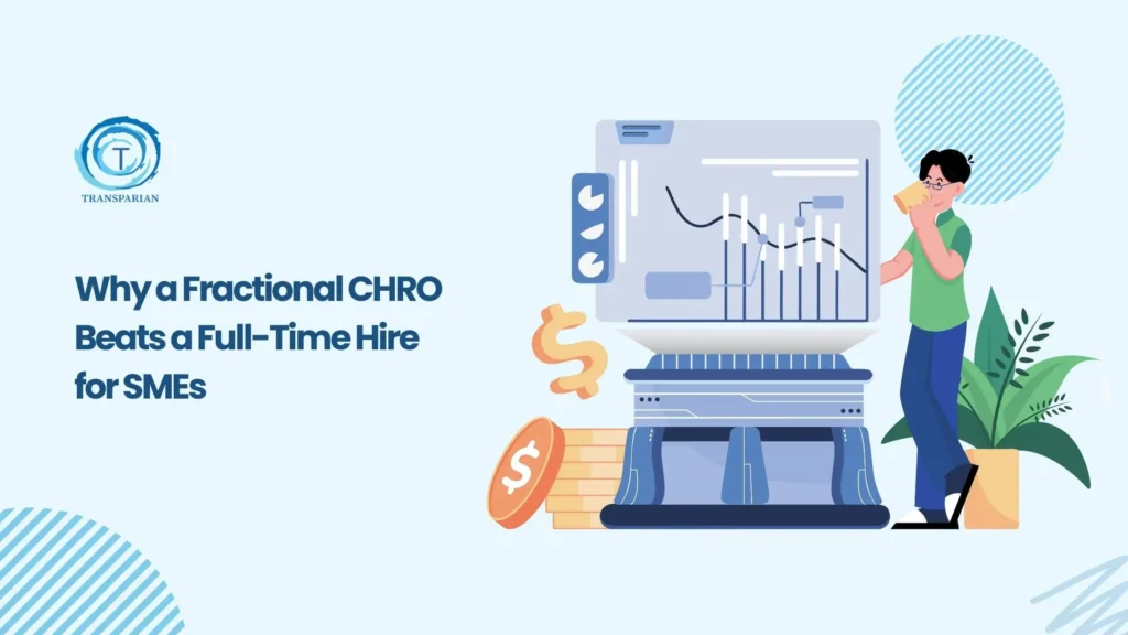 Why SMEs Choose a Fractional CHRO Over Full-Time HR