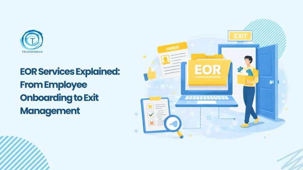 From Onboarding to Exit: Complete Guide to EOR