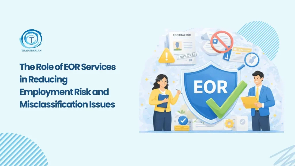 How EOR Services Reduce Employment Risk and Misclassification