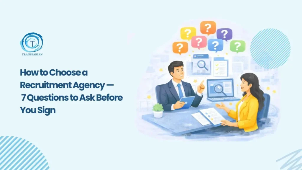 7 Questions to Choose the Right Recruitment Agency