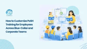PoSH Training for Employees Across Blue Collar and Corporate Teams