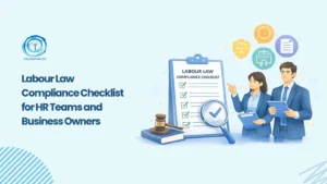Labour Law Compliance Checklist Every HR Team Needs