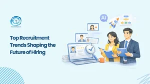 Recruitment Trends Every Hiring Team Should Know