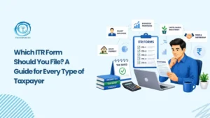 Which ITR Form Should You File Easy Guide for All
