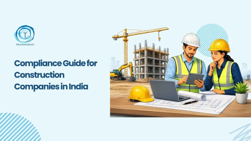 Construction Compliance Guide for Indian Companies