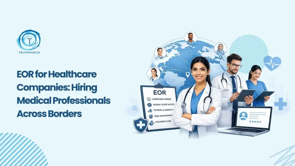 EOR for Healthcare Hiring Across Borders Made Simple