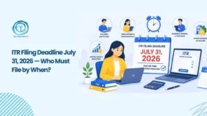 ITR Filing Deadline July 31, 2026 — Who Must File by When? - Transparian