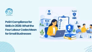 How SMEs Can Stay PoSH Compliant Under Labour Codes