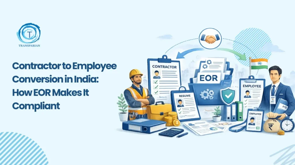 Contractor to Employee Conversion India: EOR Compliance