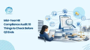 Mid-Year HR Compliance Audit: 10 Checks for Q3 | Transparian
