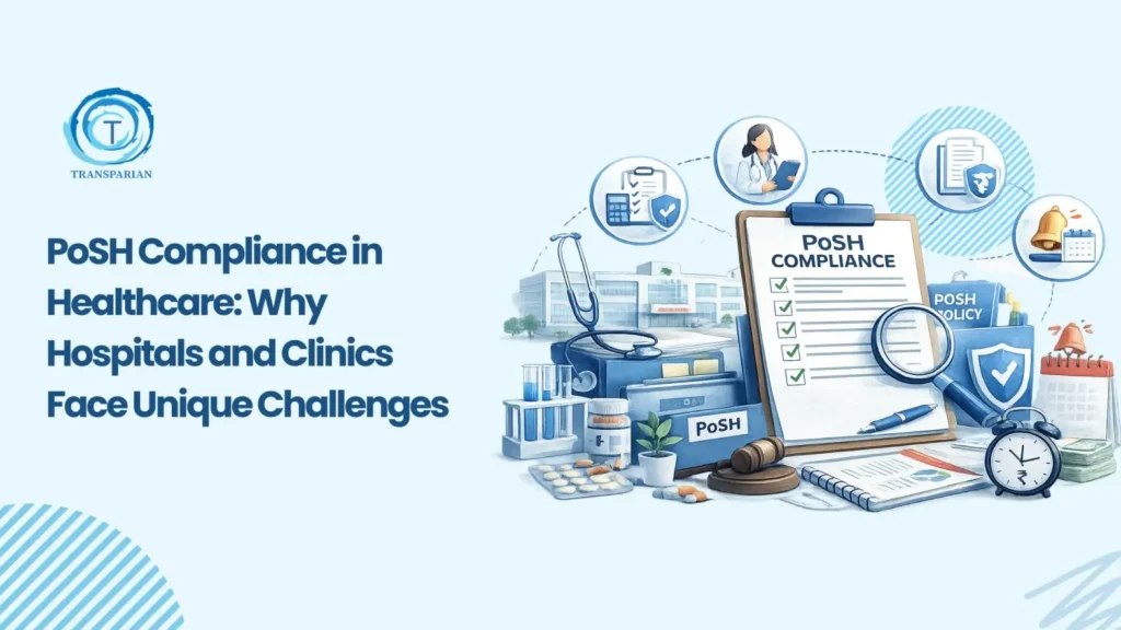 PoSH Compliance in Healthcare: Key Challenges