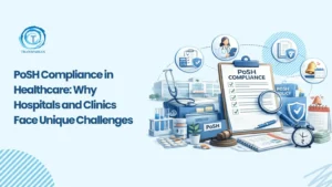 PoSH Compliance in Healthcare: Key Challenges